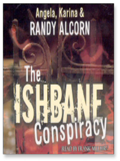 Title details for The Ishbane Conspiracy by Randy Alcorn - Wait list